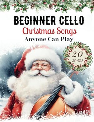 Easy Christmas Cello Carols: TAB, Letter, & Big Note for Beginners